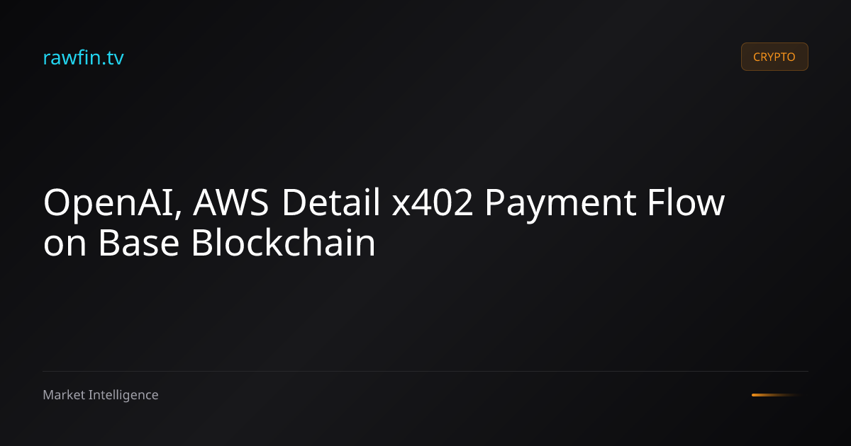 OpenAI, AWS Detail x402 Payment Flow on Base Blockchain