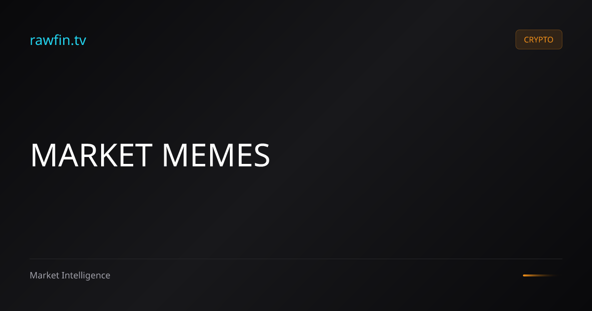 Market Memes — Jul 29, 2026