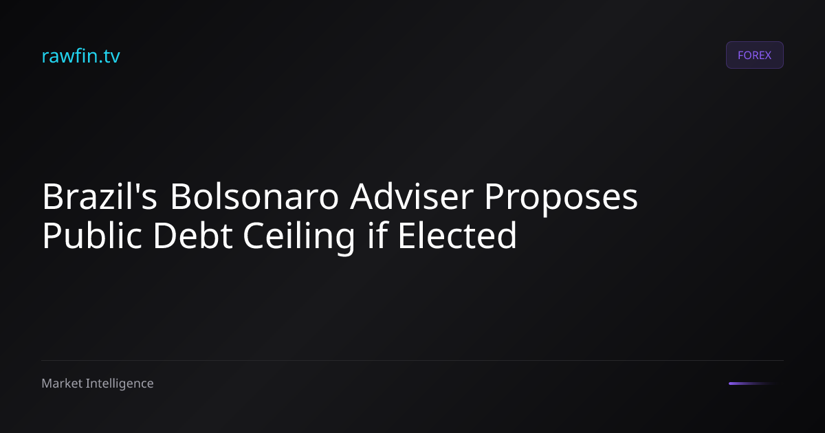 Brazil's Bolsonaro Adviser Proposes Public Debt Ceiling if Elected