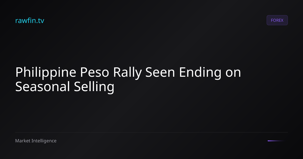 Philippine Peso Rally Seen Ending on Seasonal Selling