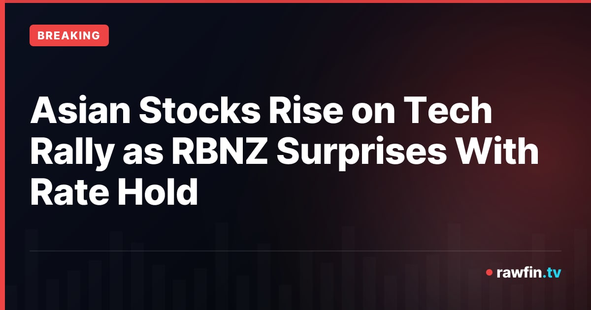 Asian Stocks Rise on Tech Rally as RBNZ Surprises With Rate Hold