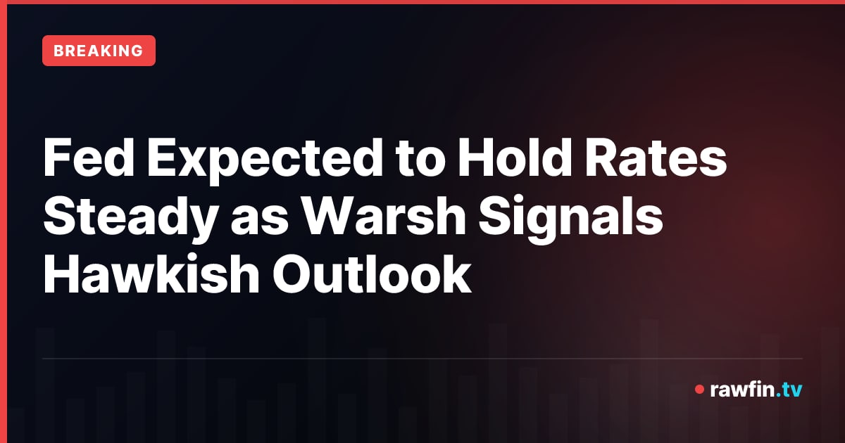 Fed Expected to Hold Rates Steady as Warsh Signals Hawkish Outlook