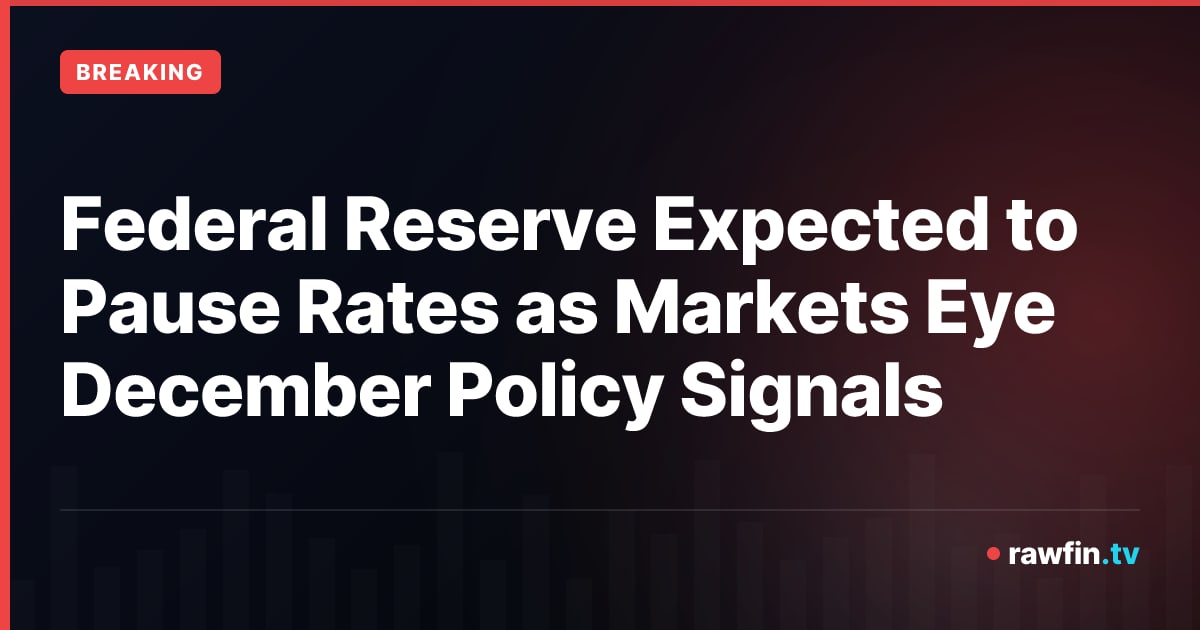 Federal Reserve Expected to Pause Rates as Markets Eye December Policy Signals
