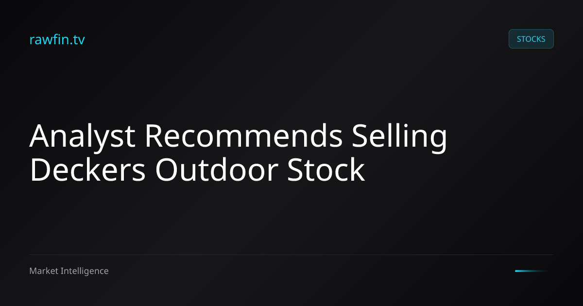 Analyst Recommends Selling Deckers Outdoor Stock