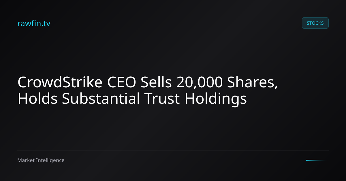 CrowdStrike CEO Sells 20,000 Shares, Holds Substantial Trust Holdings