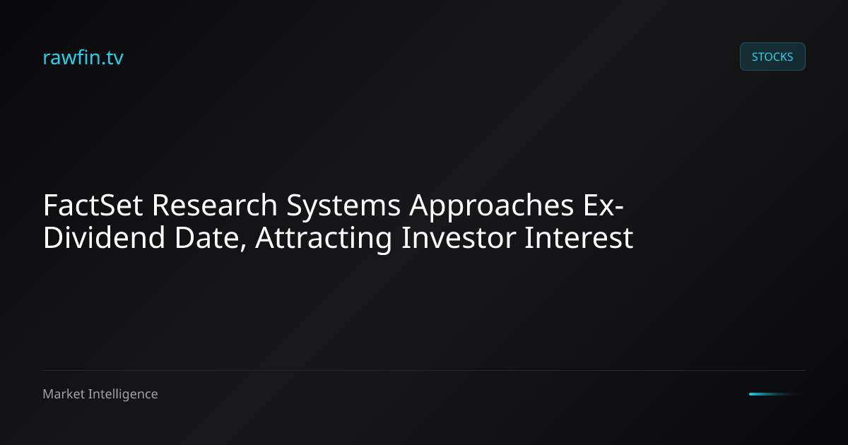 FactSet Research Systems Approaches Ex-Dividend Date, Attracting Investor Interest