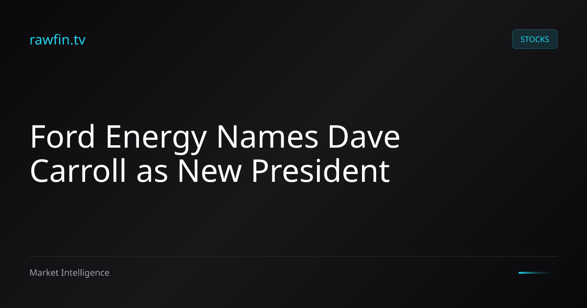 Ford Energy Names Dave Carroll as New President