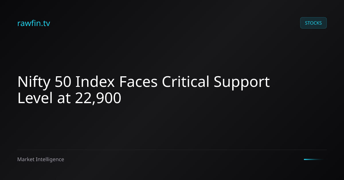 Nifty 50 Index Faces Critical Support Level at 22,900