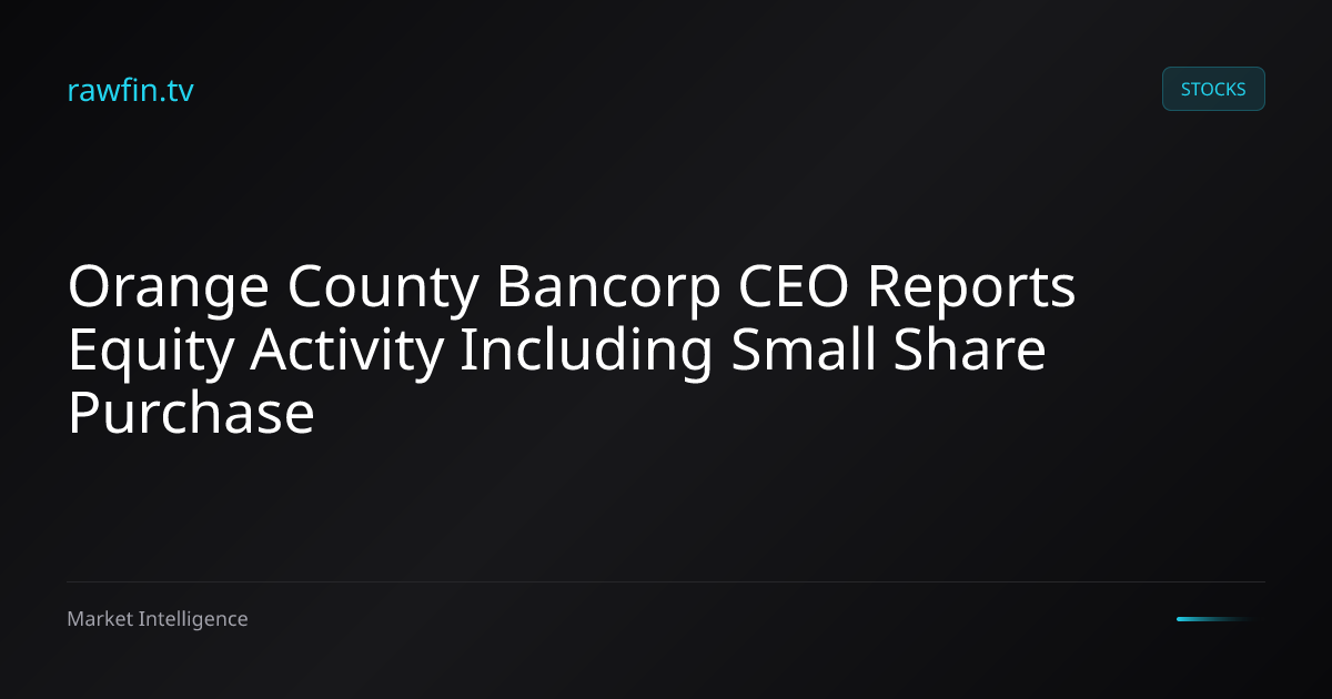Orange County Bancorp CEO Reports Equity Activity Including Small Share Purchase