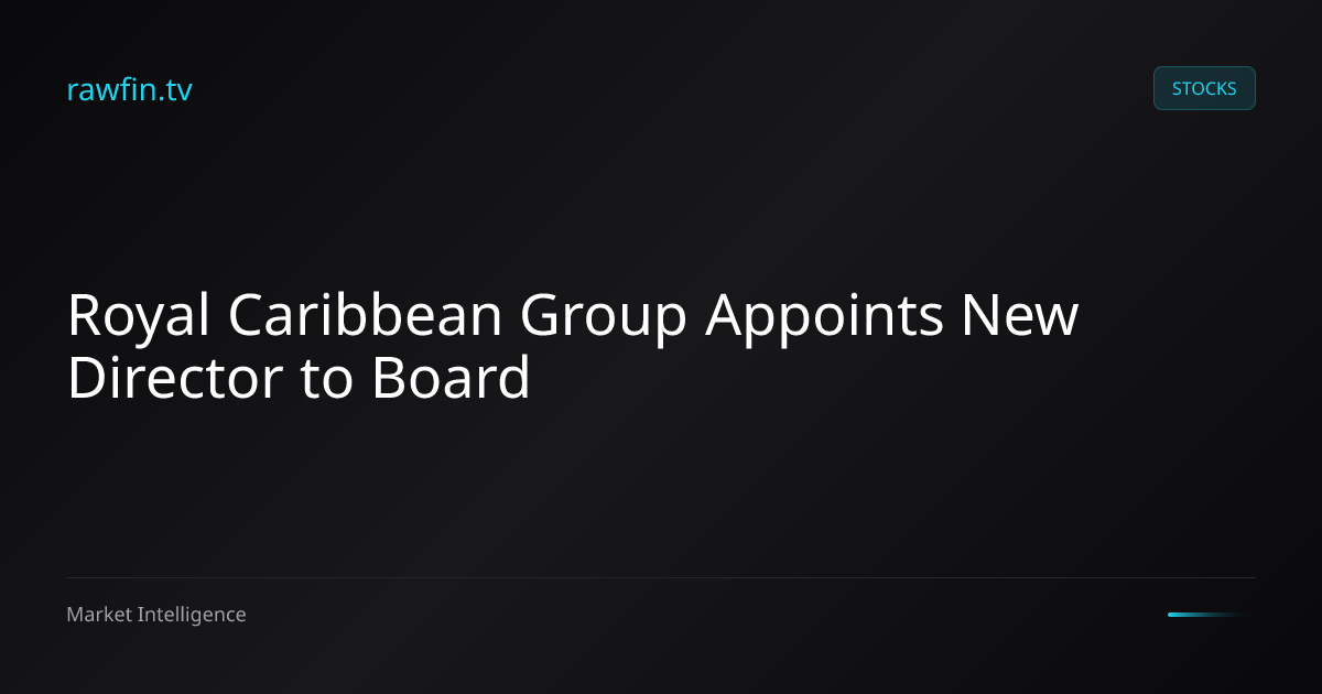 Royal Caribbean Group Appoints New Director to Board