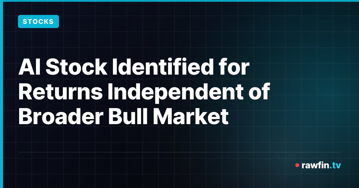 AI Stock Identified for Returns Independent of Broader Bull Market