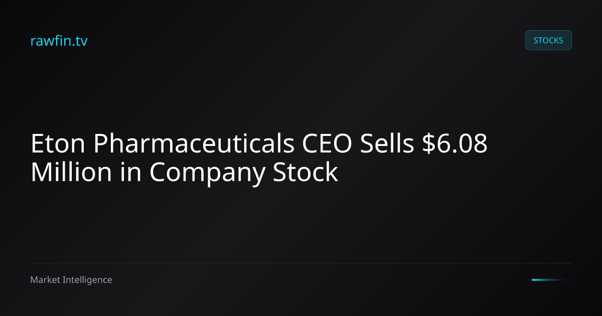 Eton Pharmaceuticals CEO Sells $6.08 Million in Company Stock