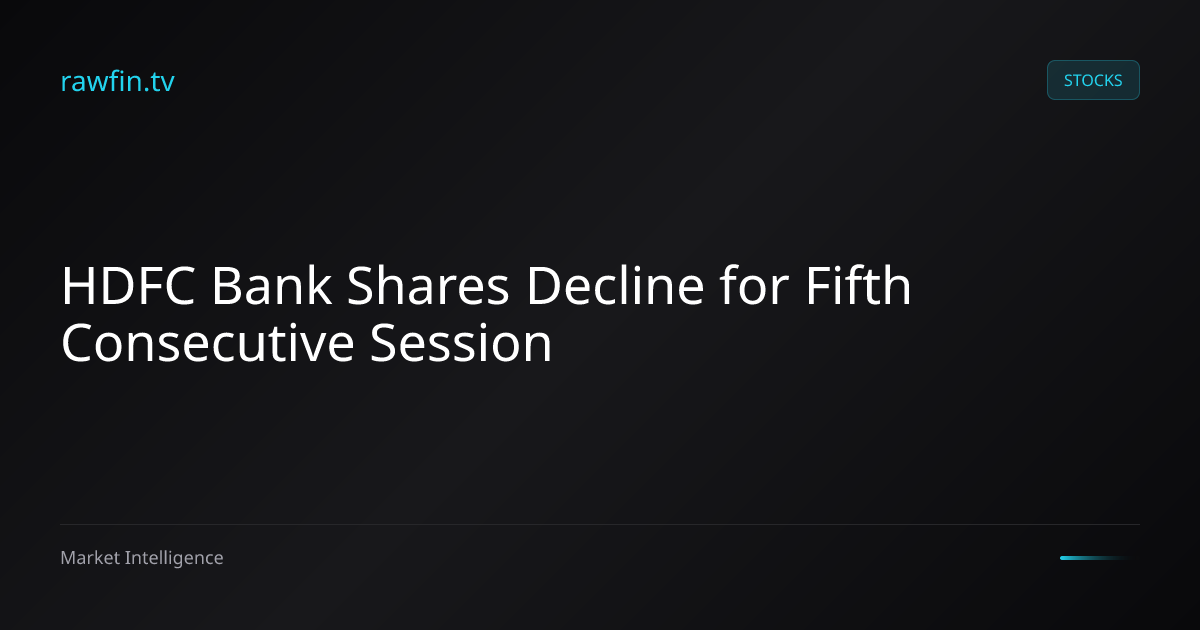 HDFC Bank Shares Decline for Fifth Consecutive Session
