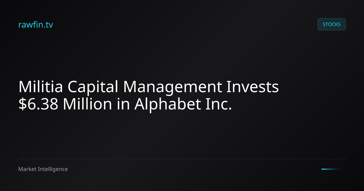 Militia Capital Management Invests $6.38 Million in Alphabet Inc.