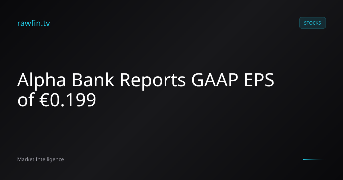 Alpha Bank Reports GAAP EPS of €0.199
