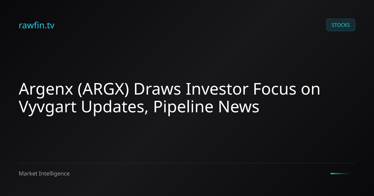 Argenx (ARGX) Draws Investor Focus on Vyvgart Updates, Pipeline News
