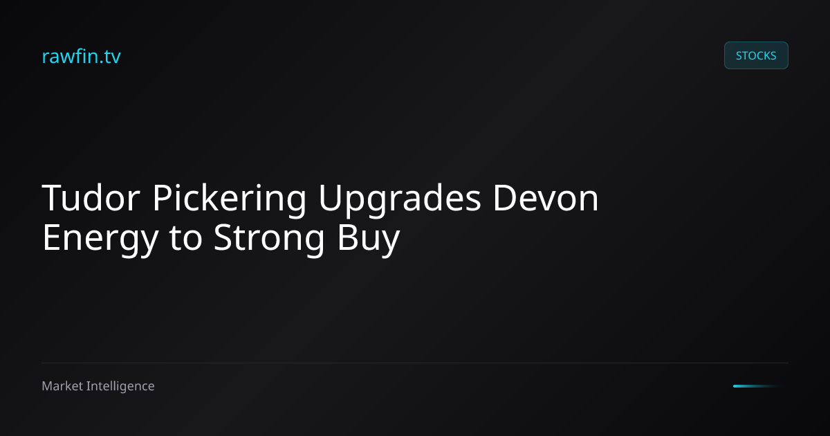 Tudor Pickering Upgrades Devon Energy to Strong Buy